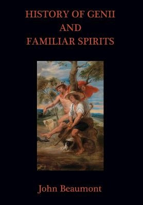 History of Genii and Familiar Spirits by Beaumont, John