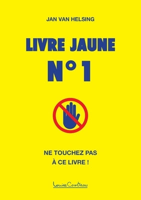 Livre jaune n° 1 by Van Helsing, Jan