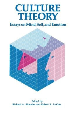 Culture Theory: Essays on Mind, Self and Emotion by Shweder, Richard A.
