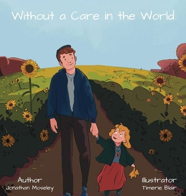 Without a Care in the World by Moseley, Jonathan