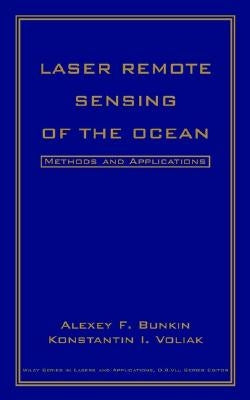 Laser Remote Sensing of the Ocean: Methods and Applications by Voliak, Konstantin I.