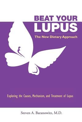 Beat Your Lupus by Baranowitz, Steven A.