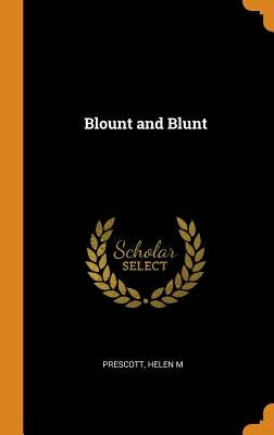 Blount and Blunt by Prescott, Helen M.