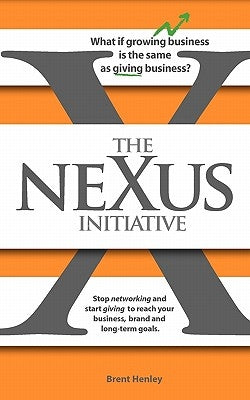 The Nexus Initiative by Henley, Brent