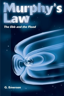 Murphy's Law: The Ebb and the Flood by Emerson, George