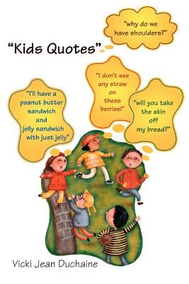 Kids Quotes by Duchaine, Vicki Jean-Lange