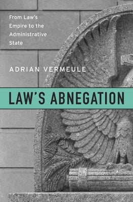 Law's Abnegation by Vermeule