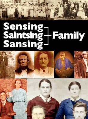 The Sensing, Saintsing, and Sansing Family by Sensing, Pat K.