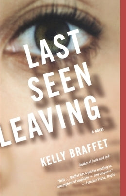 Last Seen Leaving by Braffet, Kelly