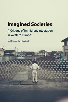 Imagined Societies by Schinkel, Willem