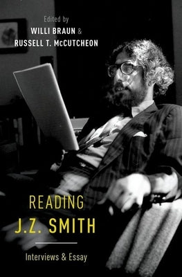 Reading J. Z. Smith: Interviews & Essay by Braun, Willi