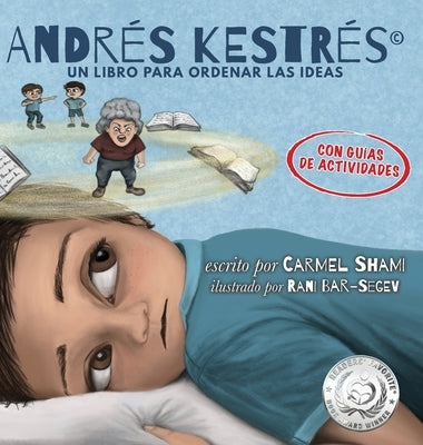 Andrés Kestrés, UN LIBRO PARA ORDENAR LAS IDEAS by Shami, Carmel