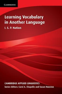 Learning Vocabulary in Another Language by Nation, I. S. P.