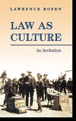 Law as Culture: An Invitation by Rosen, Lawrence
