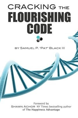 Cracking The Flourishing Code by Black, Samuel P., III