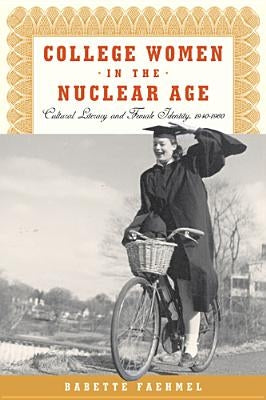 College Women in the Nuclear Age by Faehmel, Babette