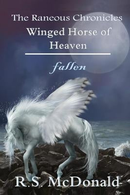 Winged Horse of Heaven: Fallen by Romo, Trisha