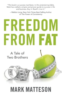 Freedom From Fat: A Tale of Two Brothers by Matteson, Mark