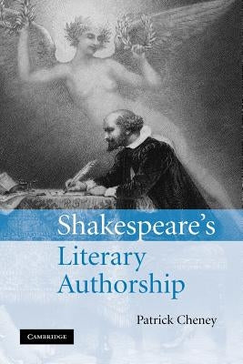 Shakespeare's Literary Authorship by Cheney, Patrick