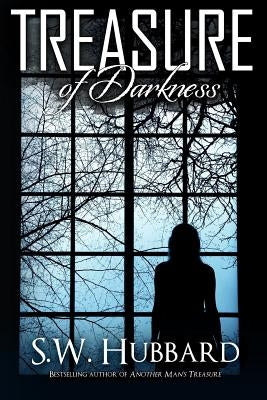 Treasure of Darkness: A Romantic Thriller by Hubbard, S. W.