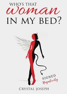 Who's that Woman in my bed? by Joseph, Crystal