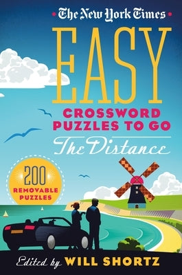 The New York Times Easy Crossword Puzzles to Go the Distance: 200 Removable Puzzles by New York Times