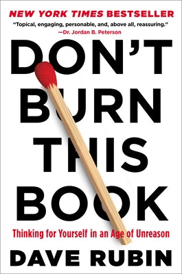 Don't Burn This Book: Thinking for Yourself in an Age of Unreason by Rubin, Dave