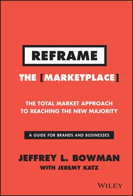 Reframe the Marketplace by Bowman