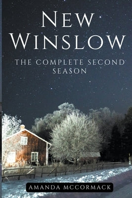 New Winslow: The Complete Second Season by McCormack, Amanda