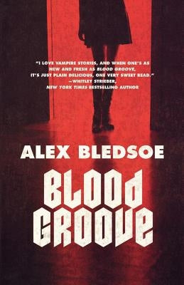 Blood Groove by Bledsoe, Alex