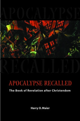 Apocalypse Recalled by Maier, Harry O.