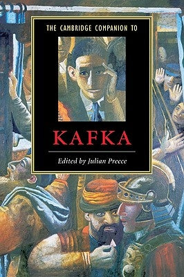 The Cambridge Companion to Kafka by Preece, Julian