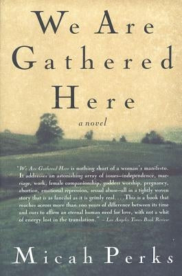 We Are Gathered Here by Perks, Micah