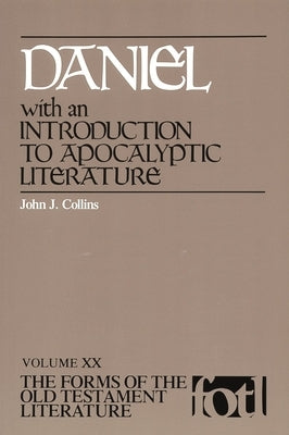Daniel, with an Introduction to Apocalyptic Literature by Collins, John Joseph