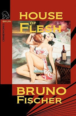 House of Flesh by Fischer, Bruno