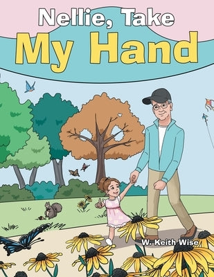 Nellie, Take My Hand by Wise, W. Keith