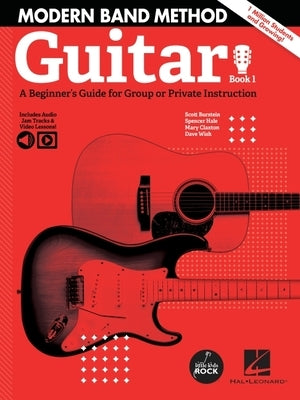 Modern Band Method - Guitar, Book 1: A Beginner's Guide for Group or Private Instruction by Burstein, Scott