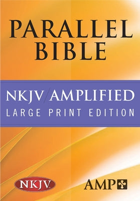 Parallel Bible-PR-Am/NKJV-Large Print by Hendrickson Publishers