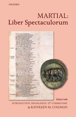 Martial: Liber Spectaculorum by Coleman, Kathleen M.