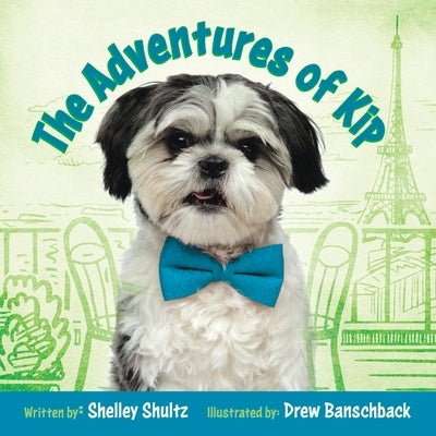 The Adventures of Kip by Shultz, Shelley