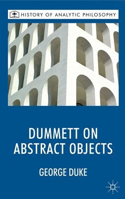 Dummett on Abstract Objects by Duke, G.