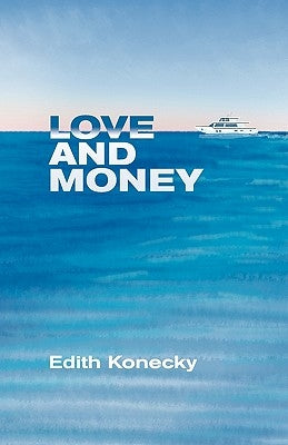 Love and Money by Konecky, Edith