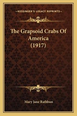 The Grapsoid Crabs Of America (1917) by Rathbun, Mary Jane