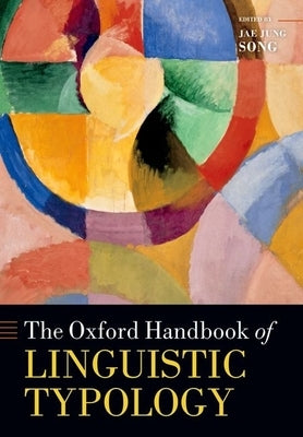 The Oxford Handbook of Linguistic Typology by Song, Jae Jung