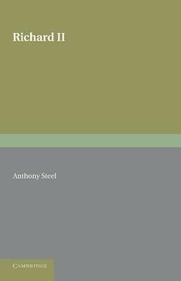 Richard II by Steel, Anthony