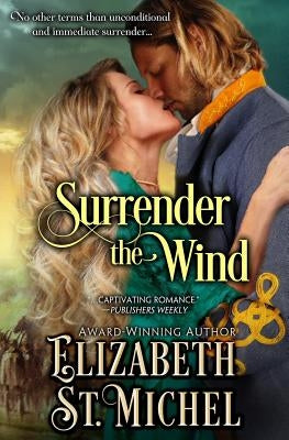 Surrender the Wind by Michel, Elizabeth St
