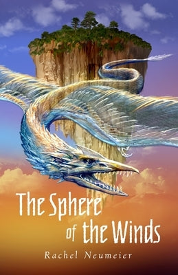The Sphere of the Winds by Neumeier, Rachel