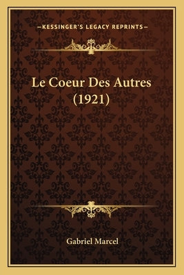 Le Coeur Des Autres (1921) by Marcel, Gabriel