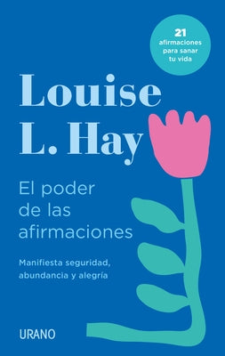 Poder de Las Afirmaciones, El by Hay, Louise L.