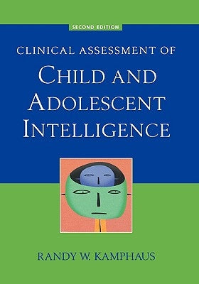 Clinical Assessment of Child and Adolescent Intelligence by Kamphaus, Randy W.